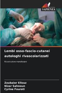 Lembi osso-fascio-cutanei autologhi rivascolarizzati