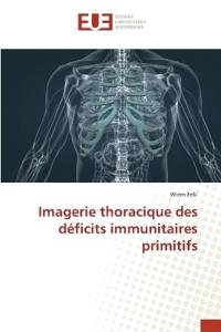 Imagerie thoracique des déficits immunitaires primitifs