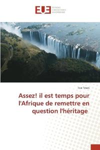 Assez! il est temps pour l'Afrique de remettre en question l'héritage