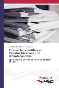 Producción científica en Revistas Mexicanas de Biblioteconomía