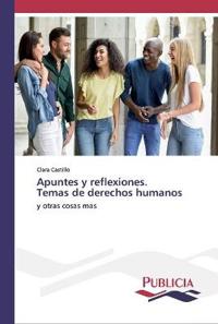 Apuntes y reflexiones. Temas de derechos humanos