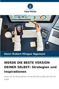 Werde Die Beste Version Deiner Selbst