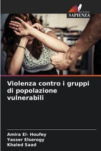 Violenza contro i gruppi di popolazione vulnerabili