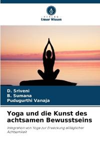 Yoga und die Kunst des achtsamen Bewusstseins