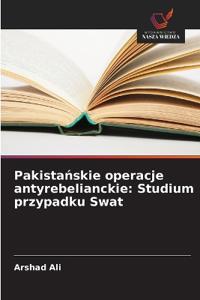 Pakistanskie operacje antyrebelianckie