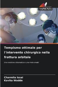 Tempismo ottimale per l'intervento chirurgico nella frattura orbitale