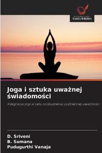 Joga i sztuka uwaznej swiadomosci