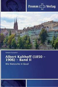 Albert Kalthoff (1850 -1906) - Band II