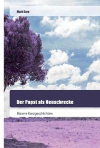 Der Papst als Heuschrecke