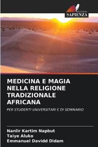 Medicina E Magia Nella Religione Tradizionale Africana