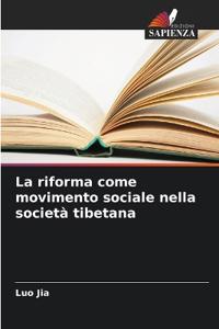 La riforma come movimento sociale nella società tibetana