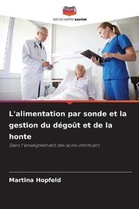 L'alimentation par sonde et la gestion du dégoût et de la honte