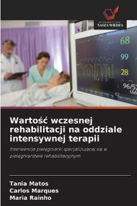Wartośc wczesnej rehabilitacji na oddziale intensywnej terapii