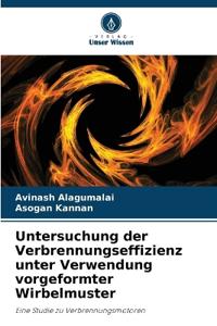 Untersuchung der Verbrennungseffizienz unter Verwendung vorgeformter Wirbelmuster