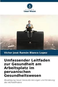 Umfassender Leitfaden zur Gesundheit am Arbeitsplatz im peruanischen Gesundheitswesen