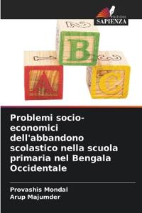 Problemi socio-economici dell'abbandono scolastico nella scuola primaria nel Bengala Occidentale