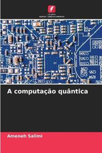 A computação quântica
