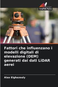 Fattori che influenzano i modelli digitali di elevazione (DEM) generati dai dati LiDAR aerei