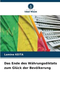 Das Ende des Währungsdiktats zum Glück der Bevölkerung