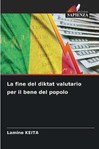 La fine del diktat valutario per il bene del popolo