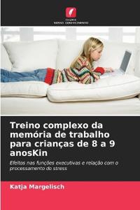 Treino complexo da memória de trabalho para crianças de 8 a 9 anosKin