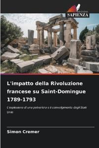L'impatto della Rivoluzione francese su Saint-Domingue 1789-1793