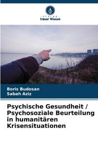 Psychische Gesundheit / Psychosoziale Beurteilung in humanitären Krisensituationen