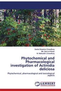 Phytochemical and Pharmacological investigation of Actinidia deliciosa