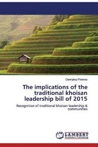 The implications of the traditional khoisan leadership bill of 2015