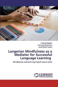 Langerian Mindfulness as a Mediator for Successful Language Learning