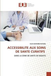 Accessibilite Aux Soins de Sante Curatifs