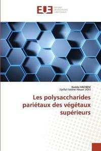 Les polysaccharides pariétaux des végétaux supérieurs