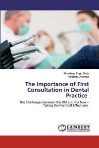 The Importance of First Consultation in Dental Practice