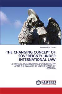 The Changing Concept of Sovereignty Under International Law