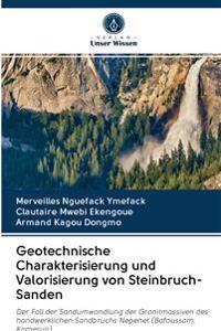 Geotechnische Charakterisierung und Valorisierung von Steinbruch-Sanden