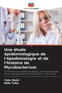 Une étude épidémiologique de l'épedimiologie et de l'histoire de Mycobacterium