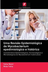 Uma Revisão Epidemiológica de Mycobacterium epedimiológico e histórico