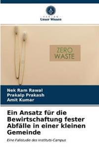 Ein Ansatz für die Bewirtschaftung fester Abfälle in einer kleinen Gemeinde