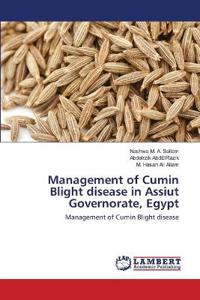 Management of Cumin Blight disease in Assiut Governorate, Egypt