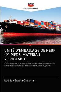 Unité d'Emballage de Neuf (9) Pieds, Matériau Recyclable