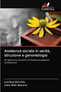 Assistenza sociale in sanità, istruzione e gerontologia