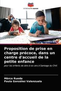 Proposition de prise en charge précoce, dans un centre d'accueil de la petite enfance