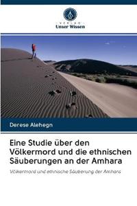 Eine Studie über den Völkermord und die ethnischen Säuberungen an der Amhara