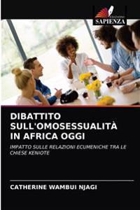 Dibattito Sull'omosessualità in Africa Oggi
