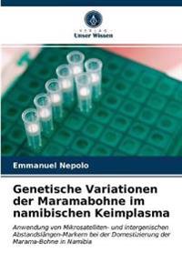 Genetische Variationen der Maramabohne im namibischen Keimplasma