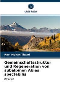 Gemeinschaftsstruktur und Regeneration von subalpinen Abies spectabilis
