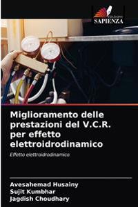 Miglioramento delle prestazioni del V.C.R. per effetto elettroidrodinamico