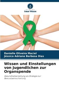 Wissen und Einstellungen von Jugendlichen zur Organspende