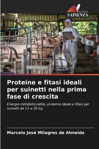 Proteine e fitasi ideali per suinetti nella prima fase di crescita