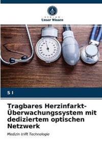 Tragbares Herzinfarkt-Überwachungssystem mit dediziertem optischen Netzwerk